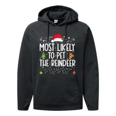 Most Likely To Pet The Reindeer Funny Christmas Performance Fleece Hoodie