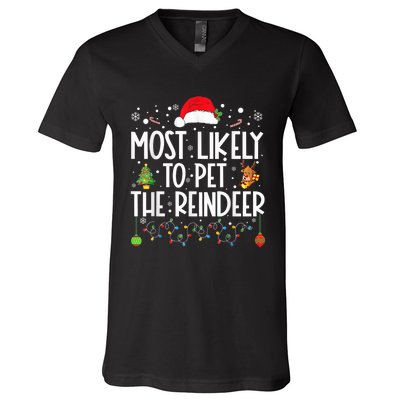 Most Likely To Pet The Reindeer Funny Christmas V-Neck T-Shirt