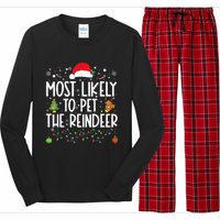 Most Likely To Pet The Reindeer Funny Christmas Long Sleeve Pajama Set