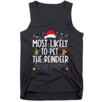 Most Likely To Pet The Reindeer Funny Christmas Tank Top