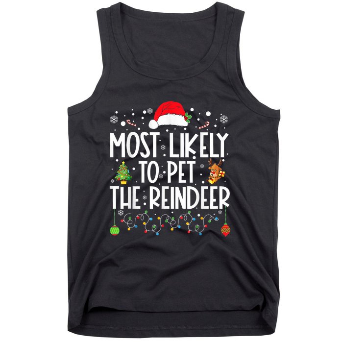 Most Likely To Pet The Reindeer Funny Christmas Tank Top