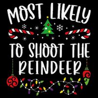 Most Likely To Shoot The Reindeer Funny Christmas Family Matching Cute Christm Mug