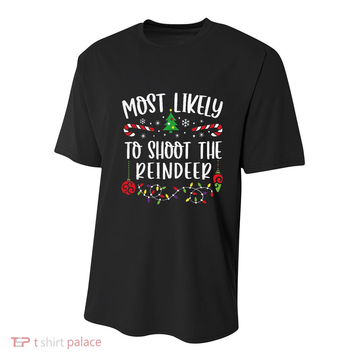 Most Likely To Shoot The Reindeer Funny Christmas Family Matching Cute Christm Youth Performance Sprint T-Shirt