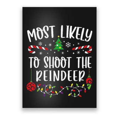Most Likely To Shoot The Reindeer Funny Christmas Family Matching Cute Christm Poster