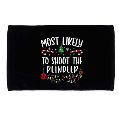 Most Likely To Shoot The Reindeer Funny Christmas Family Matching Cute Christm Microfiber Hand Towel