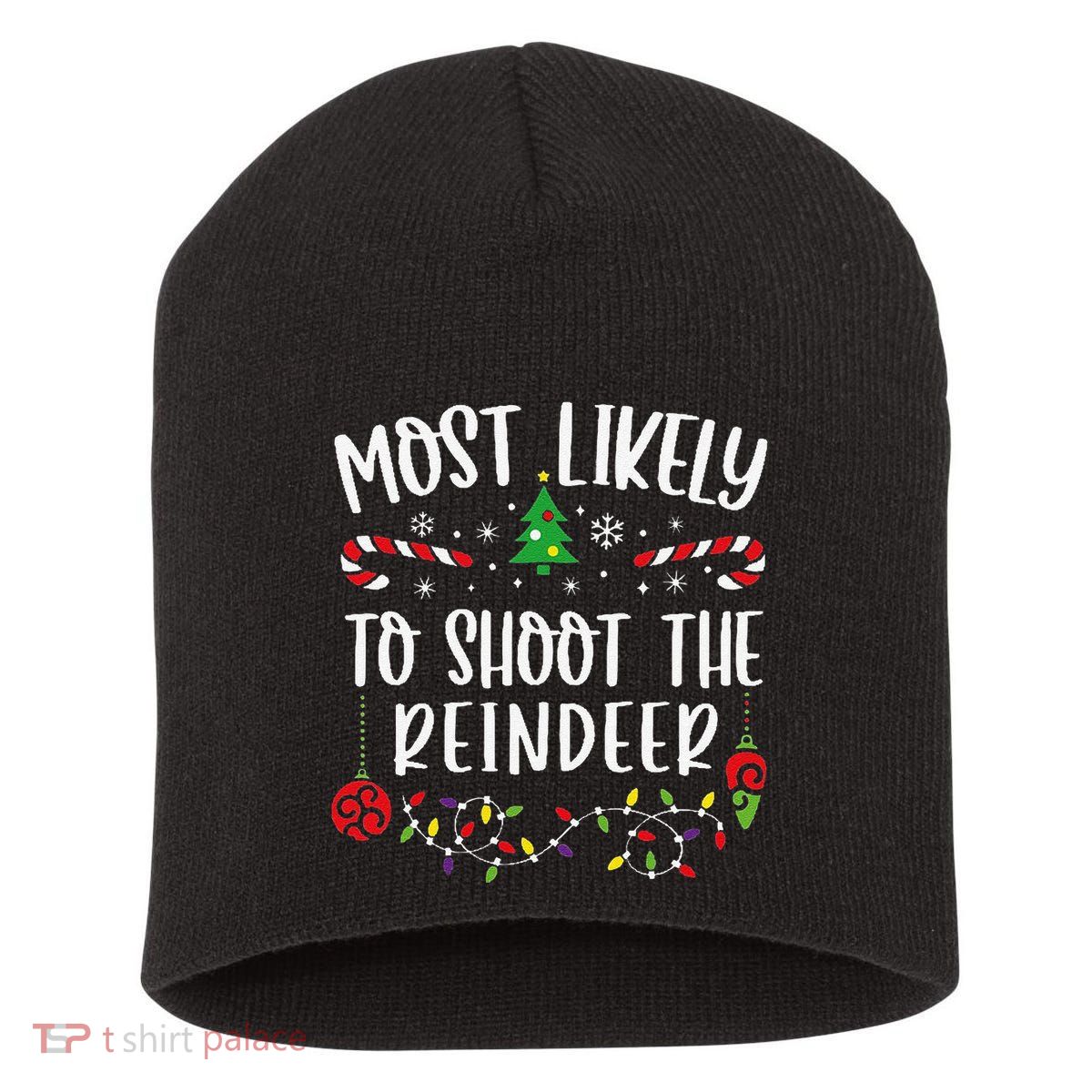 Most Likely To Shoot The Reindeer Funny Christmas Family Matching Cute Christm Short Acrylic Beanie