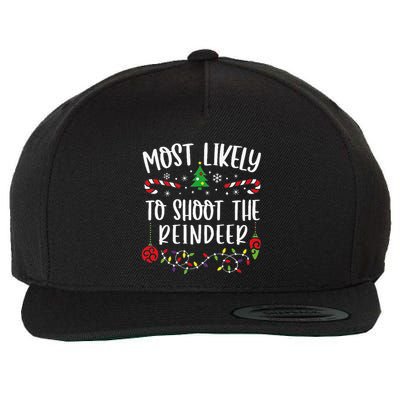 Most Likely To Shoot The Reindeer Funny Christmas Family Matching Cute Christm Wool Snapback Cap