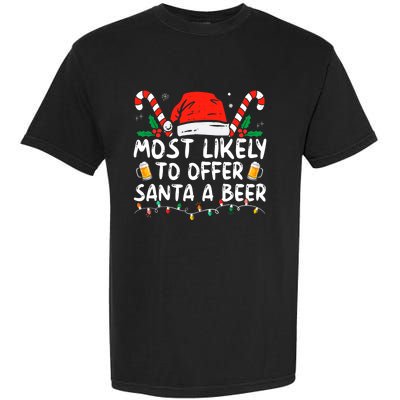 Most Likely To Offer Santa A Beer Funny Drinking Christmas Garment-Dyed Heavyweight T-Shirt