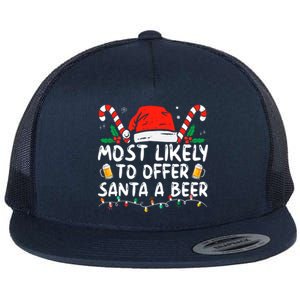 Most Likely To Offer Santa A Beer Funny Drinking Christmas Flat Bill Trucker Hat