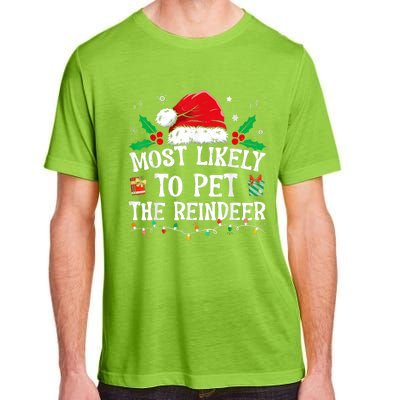 Most Likely To Pet The Reindeer Funny Christmas Adult ChromaSoft Performance T-Shirt