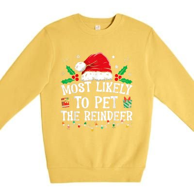 Most Likely To Pet The Reindeer Funny Christmas Premium Crewneck Sweatshirt