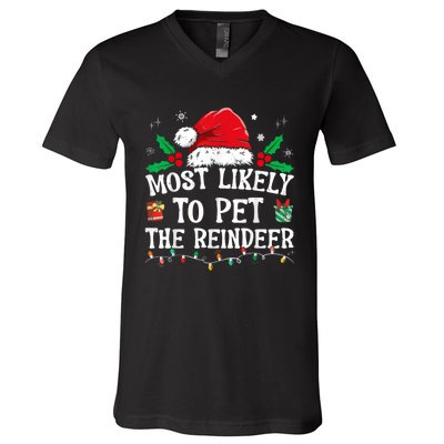 Most Likely To Pet The Reindeer Funny Christmas V-Neck T-Shirt