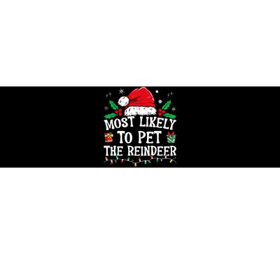 Most Likely To Pet The Reindeer Funny Christmas Bumper Sticker