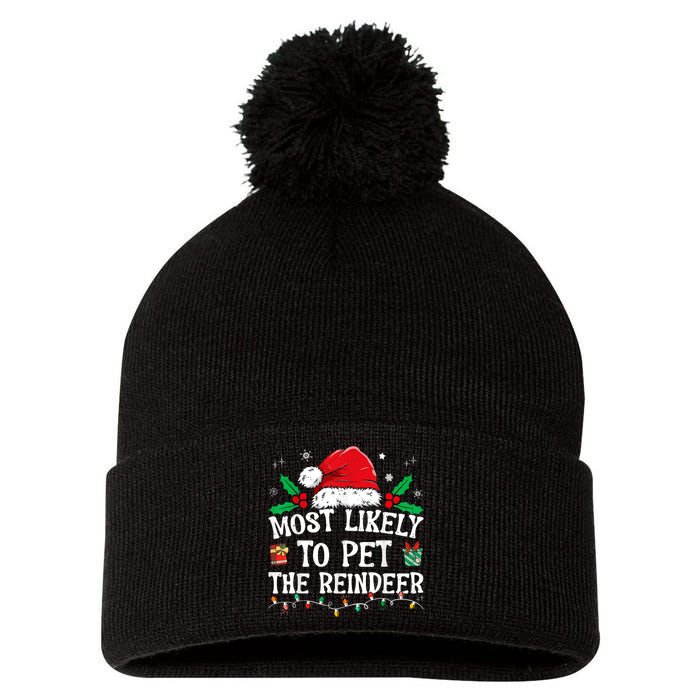 Most Likely To Pet The Reindeer Funny Christmas Pom Pom 12in Knit Beanie