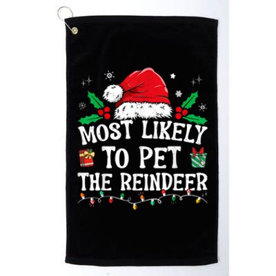 Most Likely To Pet The Reindeer Funny Christmas Platinum Collection Golf Towel