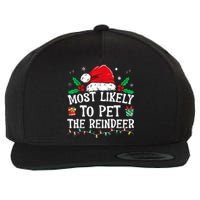 Most Likely To Pet The Reindeer Funny Christmas Wool Snapback Cap