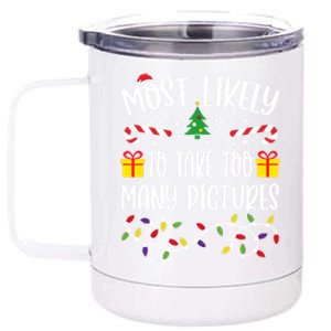 Most Likely To Take Too Y Pictures Funny Christmas Meaningful Gift 12 oz Stainless Steel Tumbler Cup