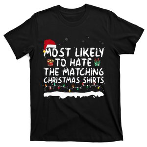 Most Likely To Hate The Matching Christmas Family T-Shirt