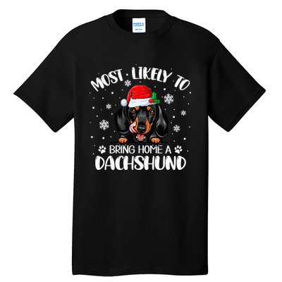 Most Likely To Bring Home A Dachshund Funny Xmas Dog Lover Tall T-Shirt