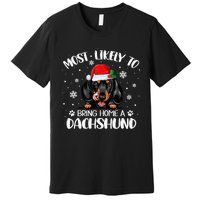 Most Likely To Bring Home A Dachshund Funny Xmas Dog Lover Premium T-Shirt