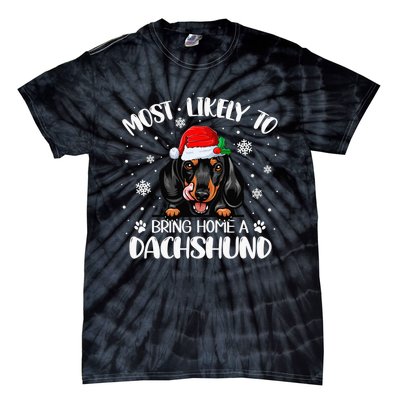 Most Likely To Bring Home A Dachshund Funny Xmas Dog Lover Tie-Dye T-Shirt