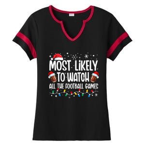 Most Likely To Watch All The Football Games Christmas Family Ladies Halftime Notch Neck Tee