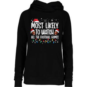 Most Likely To Watch All The Football Games Christmas Family Womens Funnel Neck Pullover Hood