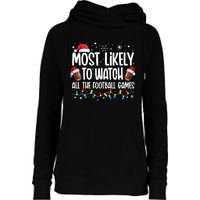 Most Likely To Watch All The Football Games Christmas Family Womens Funnel Neck Pullover Hood