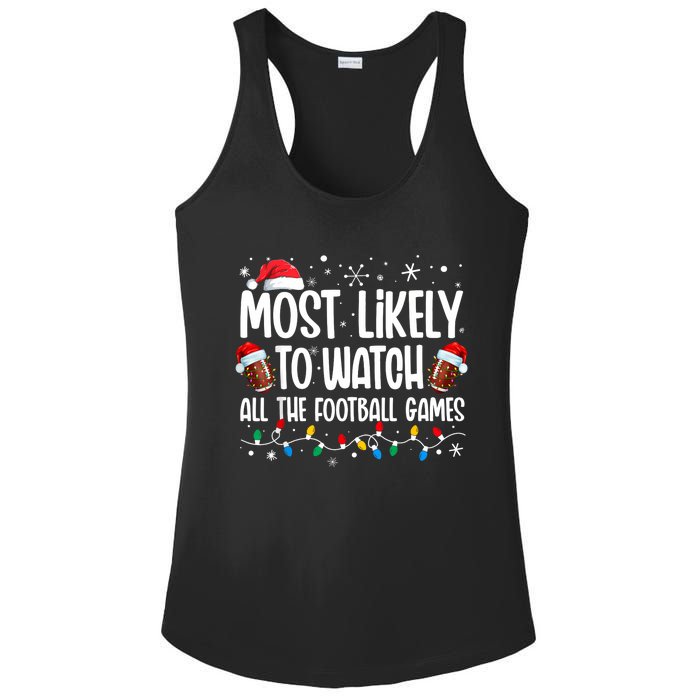 Most Likely To Watch All The Football Games Christmas Family Ladies PosiCharge Competitor Racerback Tank