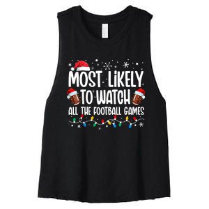 Most Likely To Watch All The Football Games Christmas Family Women's Racerback Cropped Tank