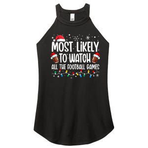 Most Likely To Watch All The Football Games Christmas Family Women's Perfect Tri Rocker Tank