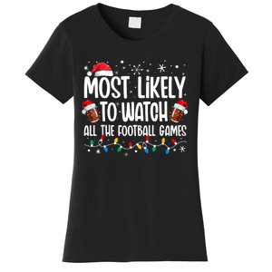 Most Likely To Watch All The Football Games Christmas Family Women's T-Shirt