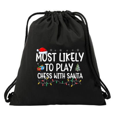 Most Likely To Play Chess With Santa Christmas Matching Xmas Drawstring Bag