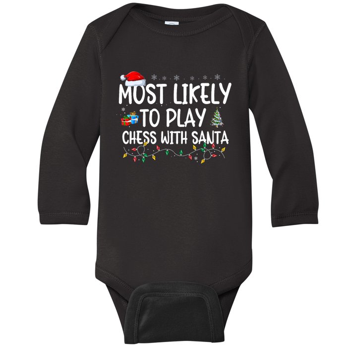 Most Likely To Play Chess With Santa Christmas Matching Xmas Baby Long Sleeve Bodysuit