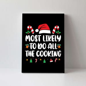 Most Likely To Do All The Cooking Christmas Xmas Pijamas Canvas