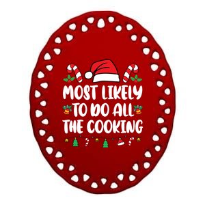 Most Likely To Do All The Cooking Christmas Xmas Pijamas Ceramic Oval Ornament