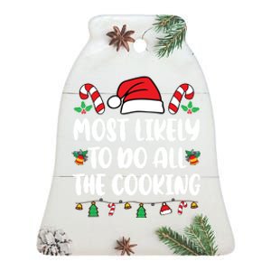 Most Likely To Do All The Cooking Christmas Xmas Pijamas Ceramic Bell Ornament