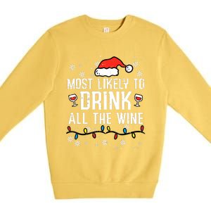 Most Likely To Drink All The Wine Family Matching Christmas Premium Crewneck Sweatshirt