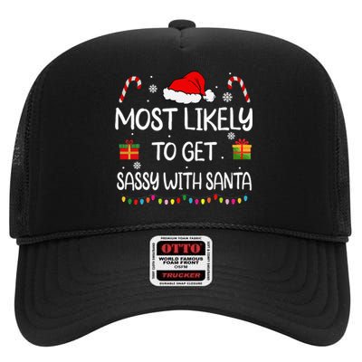 Most Likely To Get Sassy With Santa Funny Family Christmas High Crown Mesh Back Trucker Hat