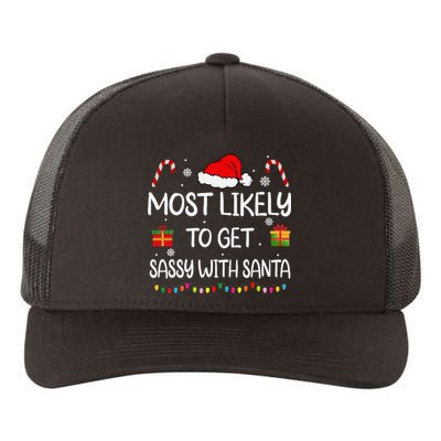 Most Likely To Get Sassy With Santa Funny Family Christmas Yupoong Adult 5-Panel Trucker Hat