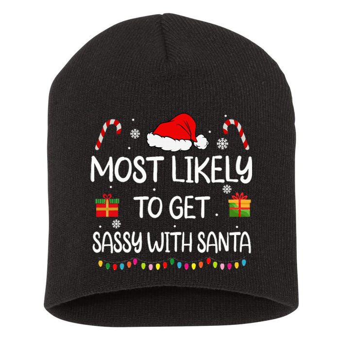 Most Likely To Get Sassy With Santa Funny Family Christmas Short Acrylic Beanie