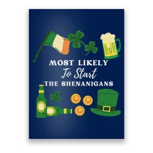 Most Likely To Start The Shenanigans Funny St Patricks Day Poster