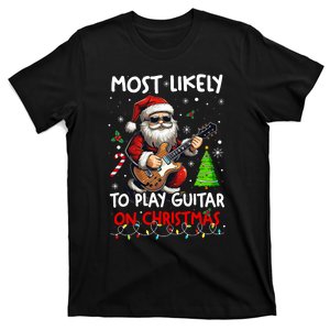 Most Likely To Play Guitar With Santa Matching Christmas T-Shirt