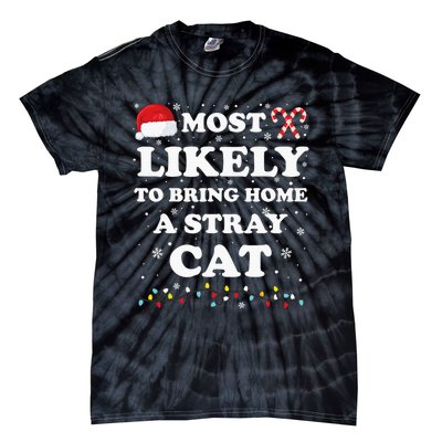 Most Likely To Bring Home A Stray Cat Matching Family Tie-Dye T-Shirt