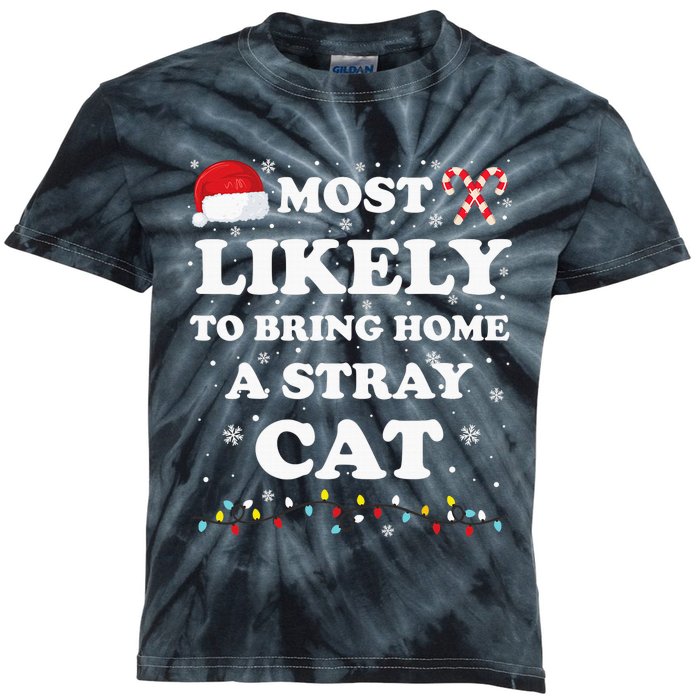 Most Likely To Bring Home A Stray Cat Matching Family Kids Tie-Dye T-Shirt