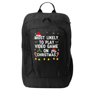 Most Likely To Play Video Games On Gaming Christmas Gift City Backpack