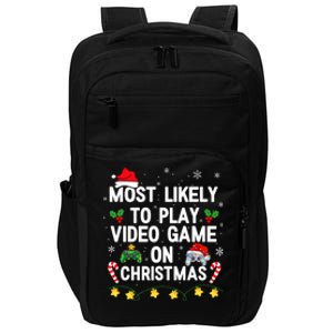 Most Likely To Play Video Games On Gaming Christmas Gift Impact Tech Backpack