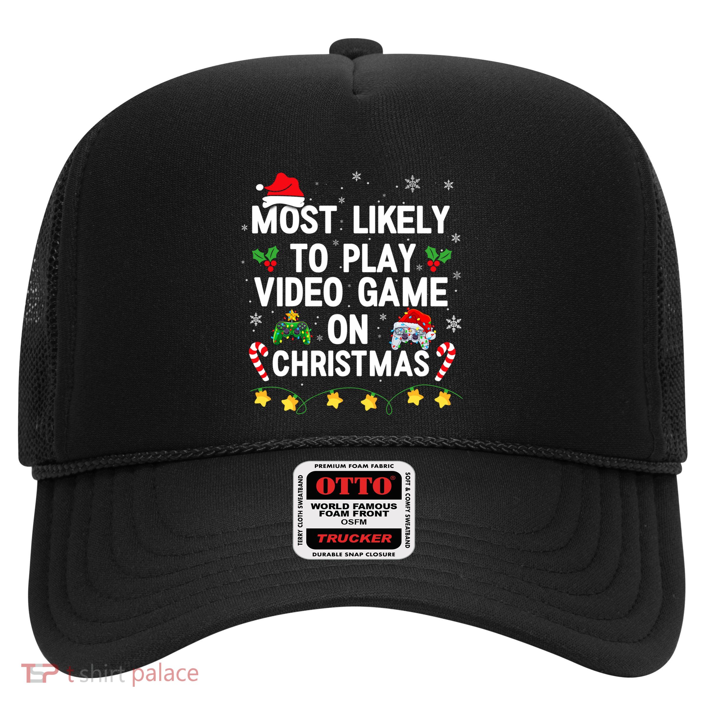 Most Likely To Play Video Games On Gaming Christmas Gift Trucker Hat