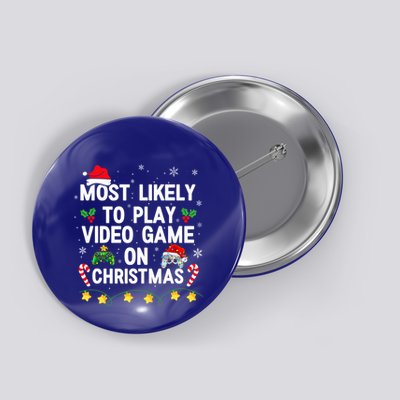 Most Likely To Play Video Games On Gaming Christmas Gift Button