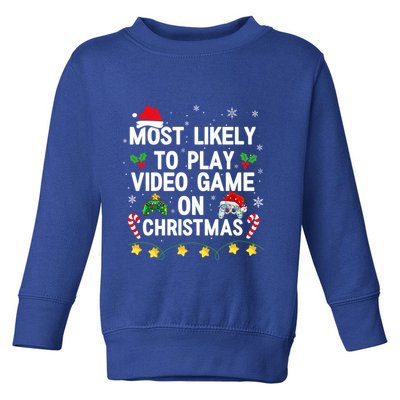 Most Likely To Play Video Games On Gaming Christmas Gift Toddler Sweatshirt